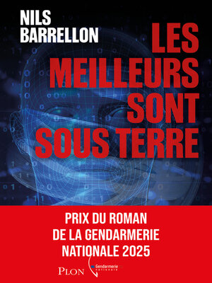 cover image of Les Meilleurs sont sous terre--Prix du roman de la Gendarmerie 2025
